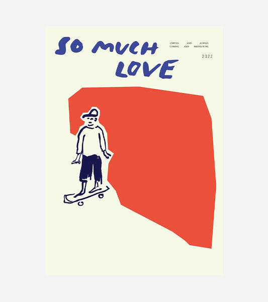 So Much Love / Skateboard - Affiche 30x40