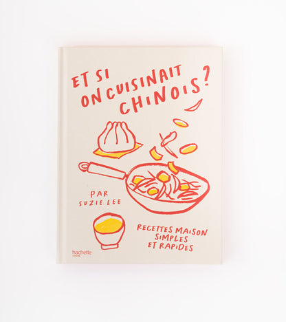 Et si on cuisinait chinois ?
