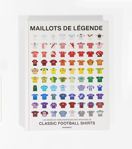 Livre Maillots de Légende – Classic Football Shirts